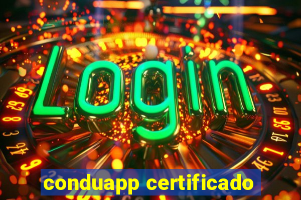 conduapp certificado